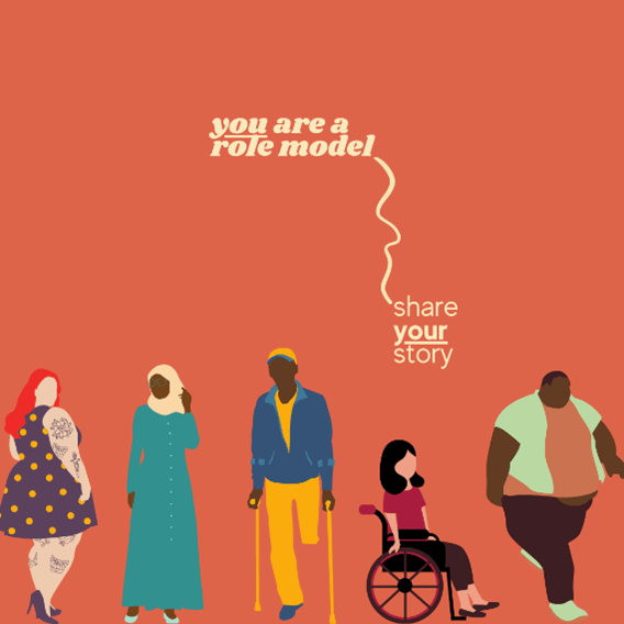 <img src="Diversity Role Models_Embedding Inclusion And Empathy Through Education And Role Model Storytelling_04_568x568.png" alt="Image of various people of different sizes, ethnicities and disabilities against an orange background with the text - you are a role model, share your story">
